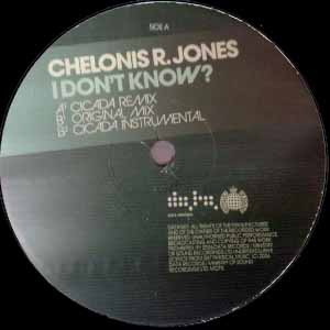 CHELONIS R JONES / I DON'T KNOW?