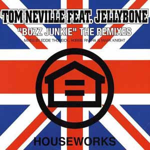 TOM NEVILLE FEAT JELLYBONE / BUZZ JUNKIE THE REMIXES