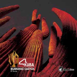 4KUBA / BURNING CACTUS EP - PART 1