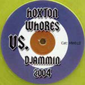 HOXTON WHORES VS DJAMMIN 2004 / UNKNOWN