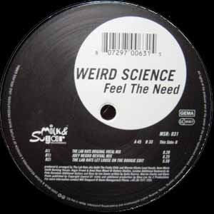 WEIRD SCIENCE / FEEL THE NEED