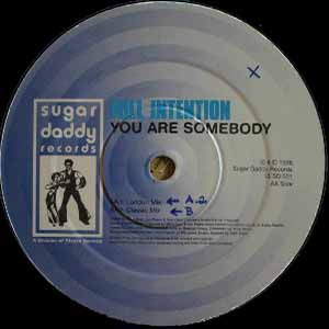 FULL INTENTION / YOU ARE SOMEBODY
