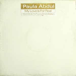 PAULA ABDUL / MY LOVE IS FOR REAL