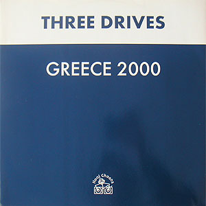 THREE DRIVES / GREECE 2000