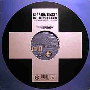 BARBARA TUCKER FEAT DARRYL D'BONNEAU / STOP PLAYING WITH MY MIND