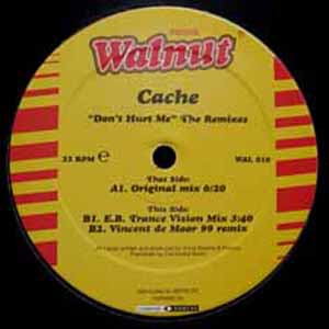 CACHE / DON'T HURT ME - THE REMIXES