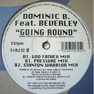 DOMINIC B FEAT BEVERLEY / GOING ROUND