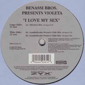 BENASSI BROS PRESENTS VIOLETA / I LOVE MY SEX