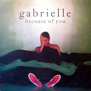 GABRIELLE / BECAUSE OF YOU