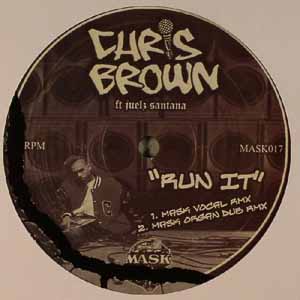 CHRIS BROWN FT JUELZ SANTANA / RUN IT