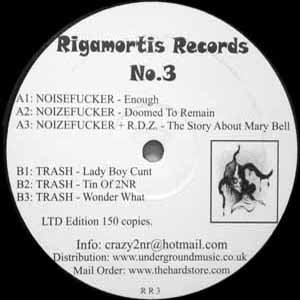 NOIZEFUCKER / TRASH / RIGAMORTIS RECORDS NO3