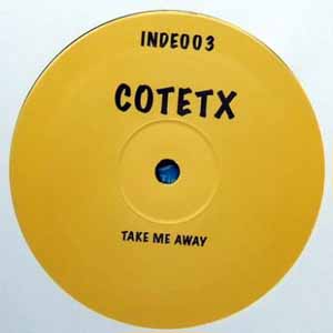 COTETX / TAKE ME AWAY