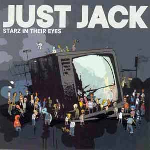 JUST JACK / STARZ IN THEIR EYES