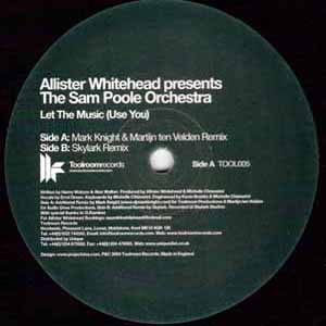 ALLISTER WHITEHEAD PRES THE SAM POOLE ORCHESTRA / LET THE MUSIC (USE YOU)