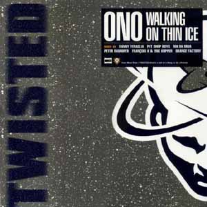 ONO / WALKING ON THIN ICE