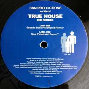 C&M PRODUCTIONS / TRUE HOUSE 2003 REMIXES
