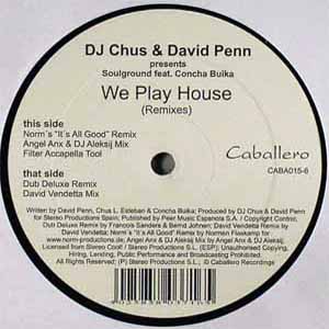 DJ CHUS & DAVID PENN / WE PLAY HOUSE (REMIXES)