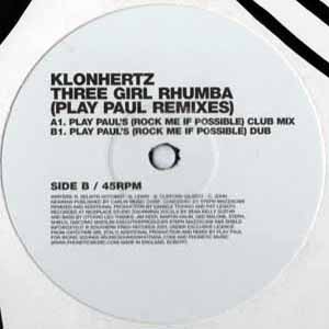 KLONHERTZ / THREE GIRLS RHUMBA (PLAY PAUL REMIXES)