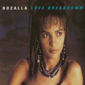 ROZALLA / LOVE BREAKDOWN