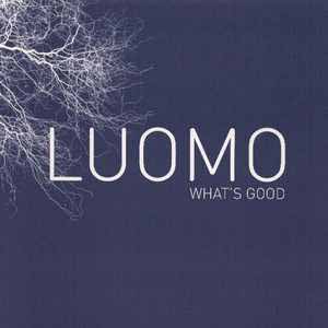 LUOMO / WHAT'S GOOD