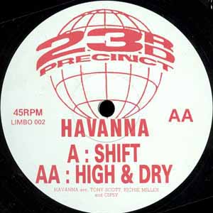 HAVANNA / SHIFT / HIGH & DRY