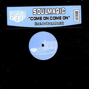 SOULMAGIC / COME ON COME ON