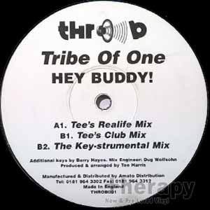 TRIBE OF ONE / HEY BUDDY!