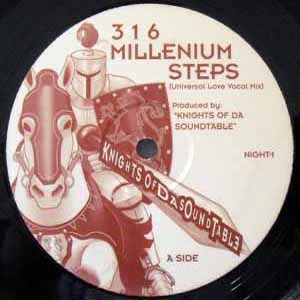 KNIGHTS OF DA SOUNDTABLE / 3 1 6 MILLENIUM STEPS