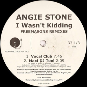 ANGIE STONE / I WASN'T KIDDING (FREEMASONS REMIXES)