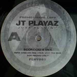 JT PLAYAZ / JUST PLAYIN'