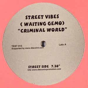 STREET VIBES / (WAITING GEMO) CRIMINAL WORLD