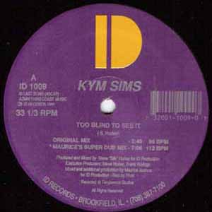 KYM SIMS / TOO BLIND TO SEE IT
