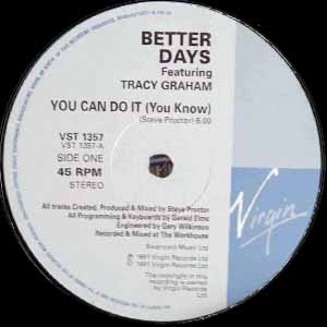 BETTER DAYS FEAT TRACY GRAHAM / YOU CAN DO IT (YOU KNOW)
