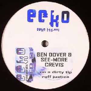 BEN DOVER & SEE-MORE CREVIS / ON A DIRTY TIP / RUFF JUSTICE