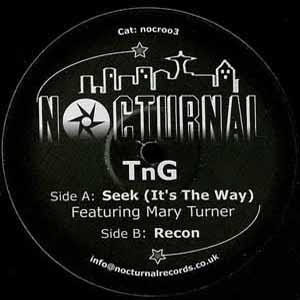 TnG feat MARY TURNER / SEEK (IT'S THE WAY) / RECON