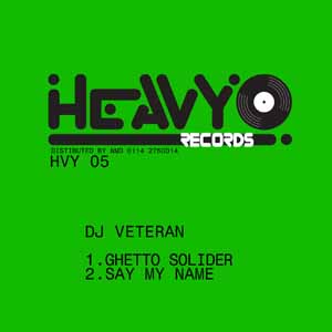 DJ VETERAN / GHETTO SOLDIER / SAY MY NAME