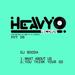 DJ BOODA / WHAT ABOUT US / YOU THINK YOUR SO