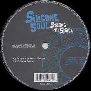 SILICONE SOUL / STARING INTO SPACE