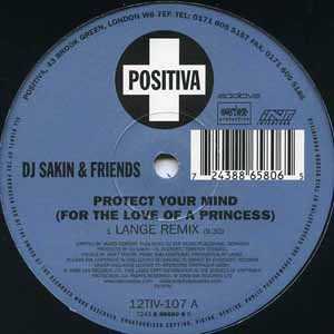 DJ SAKIN & FRIENDS / PROTECT YOUR MIND (FOR THE LOVE OF A PRINCESS)