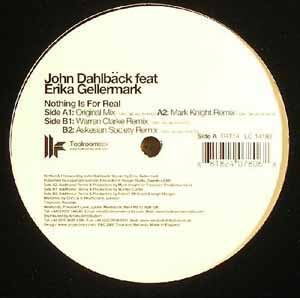 JOHN DAHLBACK FEAT ERIKA GELLERMARK / NOTHING IS FOR REAL
