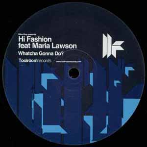 HI FASHION FEAT MARIA LAWSON / WHATCHA GONNA DO?