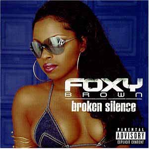 FOXY BROWN / BROKEN SILENCE