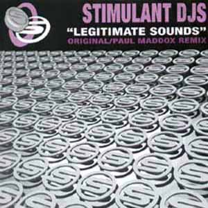 STIMULANT DJS / LEGITIMATE SOUNDS