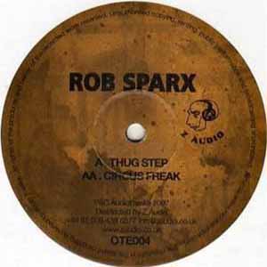 ROB SPARX / THUG STEP / CIRCUS FREAK