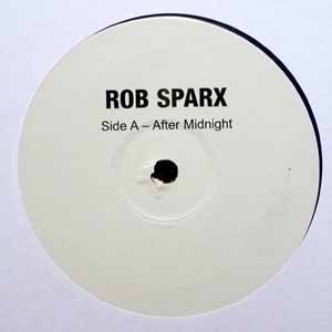 ROB SPARX / AFTER MIDNIGHT