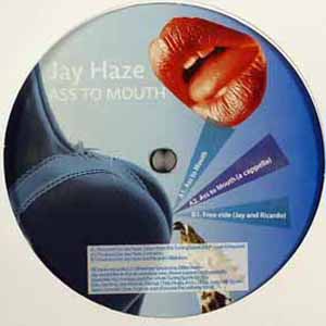 JAY HAZE / ASS TO MOUTH