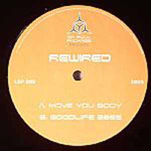 REWIRED / MOVE YOU BODY / GOODLIFE 2005