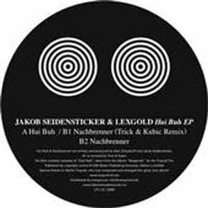 JAKOB SEIDENSTICKER & LEXGOLD / HUI BUH EP
