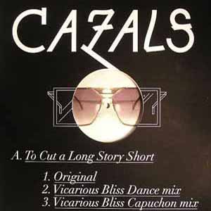 CAZALS / TO CUT A LONG STORY SHORT