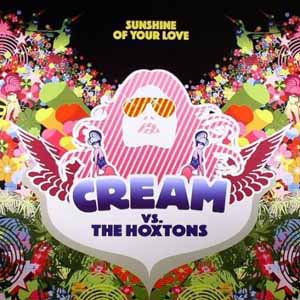 CREAM VS THE HOXTONS / SUNSHINE OF YOUR LOVE